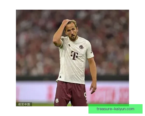 哈里·凯恩在拜仁表现稳定，出场数据持续提升，备受关注